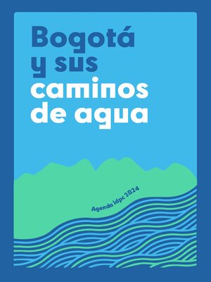 cover image of Bogotá y sus caminos de agua